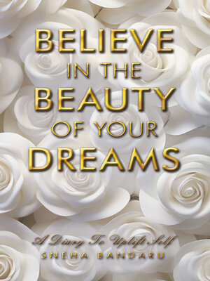 cover image of BELIEVE IN THE BEAUTY OF YOUR DREAMS